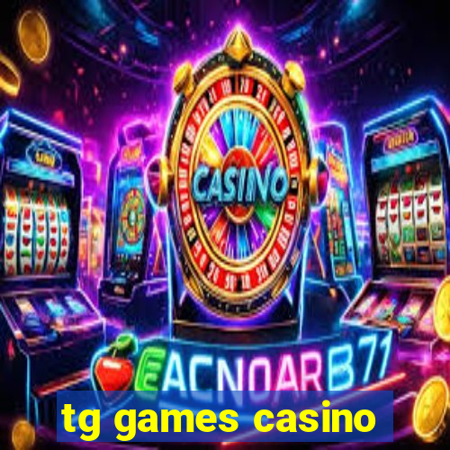 tg games casino